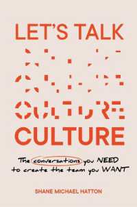 Let's Talk Culture : The conversations you need to create the team you want