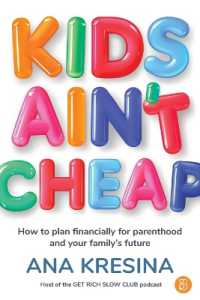 Kids Ain't Cheap : How to plan financially for parenthood and your family's future