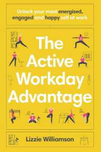 The Active Workday Advantage : Unlock your most energised, engaged and happy self at work