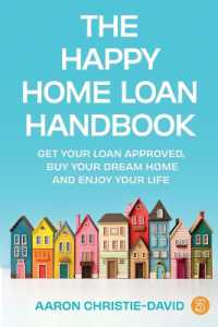The Happy Home Loan Handbook : Get your loan approved, buy your dream home and enjoy your life