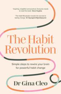 The Habit Revolution : Simple steps to rewire your brain for powerful habit change