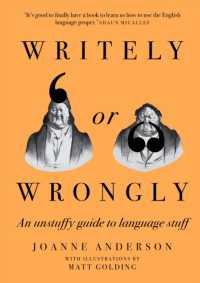 Writely or Wrongly : An unstuffy guide to language stuff