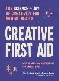 Creative First Aid : The science and joy of creativity for mental health
