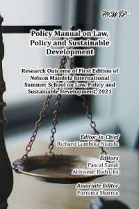 Policy Manual on Law, Policy and Sustainable Development : Research Outcome of First Edition of Nelson Mandela International Summer School on Law, Policy and Sustainable Development, 2021 (Society and Community)