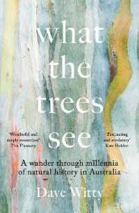 What the Trees See : A Wander through Millennia of Natural History in Australia