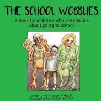 The School Wobblies : A book for children who are anxious about going to school