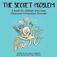 The Secret Problem : A book for children who have Obsessive Compulsive Disorder