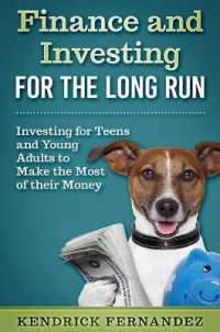 Finance and Investing for the Long Run : Investing for Young Adults to Make the Most of Their Money