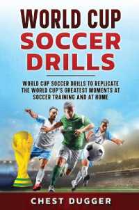 World Cup Soccer Drills : World Cup Soccer Drills to Replicate the World Cup's Greatest Moments at Soccer Training and at Home