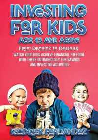 Investing for Kids Age 13 and above : From Dreams to Dollars: Watch Your Kids Achieve Financial Freedom with These Outrageously Fun Savings and Investing Activities (Investing for Absolute Beginners)