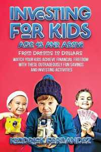 Investing for Kids Age 13 and above : From Dreams to Dollars: Watch Your Kids Achieve Financial Freedom with These Outrageously Fun Savings and Investing Activities (Investing for Absolute Beginners)