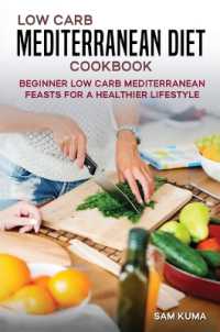 Low Carb Mediterranean Diet Cookbook : Beginner Low Carb Mediterranean Feasts for a Healthier Lifestyle (The Keto Chronicles)
