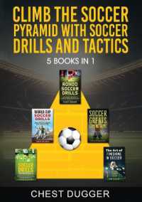 Climb the Soccer Pyramid with Soccer Drills and Tactics : 5 Books in 1 (Soccer Skills Mastery)