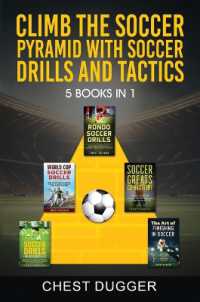 Climb the Soccer Pyramid with Soccer Drills and Tactics : 5 Books in 1 (Soccer Skills Mastery)
