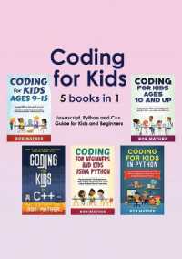Coding for Kids 5 Books in 1 : Javascript, Python and C++ Guide for Kids and Beginners (Coding for Absolute Beginners)