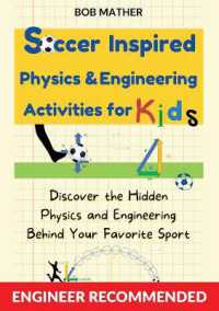 Soccer Inspired Physics & Engineering Activities for Kids : Discover the Hidden Physics and Engineering Behind Your Favorite Sport (Coding for Absolute Beginners)
