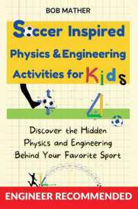 Soccer Inspired Physics & Engineering Activities for Kids : Discover the Hidden Physics and Engineering Behind Your Favorite Sport (Coding for Absolute Beginners)