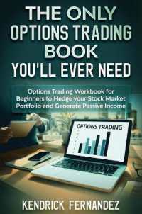The Only Options Trading Book You Will Ever Need : Options Trading Workbook for Beginners to Hedge Your Stock Market Portfolio and Generate Income