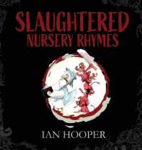 Slaughtered Nursery Rhymes : For Grown-Ups