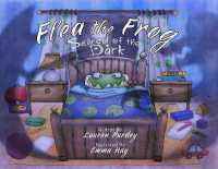 Flea the Frog : Scared of the Dark (Flea the Frog)