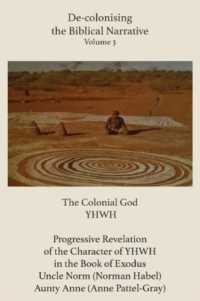 De-colonising the Biblical Narrative - Volume 3 : The Colonial God YHWH