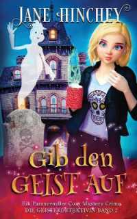 Gib den Geist auf : Ein Paranormaler Cozy Mystery Crime (Die Geisterdetektivin)