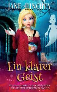 Ein Klarer Geist : Ein Paranormaler Cozy Mystery Crime (Die Geisterdetektivin)