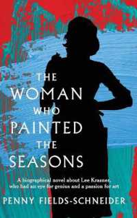 The Woman Who Painted the Seasons : A biographical fiction about Lee Krasner, who had an eye for genius and a passion for art.
