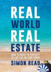 Real World Real Estate : How to Invest in Property to Live Life on Your Terms
