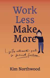 Work Less, Make More : A Millennial's Guide to Financial Freedom