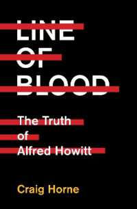Line of Blood : The Truth of Alfred Howitt