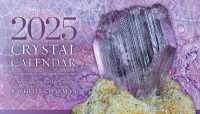 2025 Crystal Calendar : Powerful crystals for every months of the year (Planners)