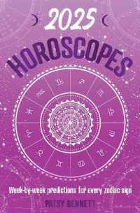2025 Horoscopes : Seasonal planning, week-by-week predictions for every zodiac sign (Planners)