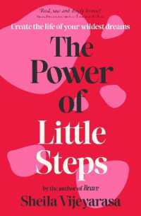 The Power of Little Steps : Create the life of your wildest dreams