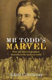 Mr Todd's Marvel : How One Man Telegraphed Australia to the Modern World