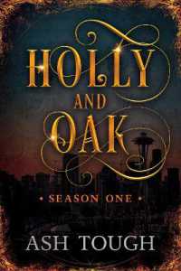 Holly and Oak : Season One