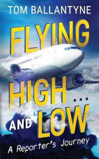 Flying High... and Low : A Reporter's Journey