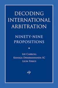 Decoding International Arbitration : Ninety-Nine Propositions