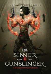 The Sinner and the Gunslinger : A Sinner Sisterhood Novel (The Sinner Sisterhood)