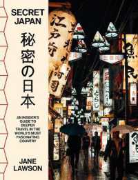 Secret Japan : An insider's guide to deeper travel in the world's most fascinating country