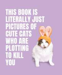 This Book is Literally Just Pictures of Cute Cats Who Are Plotting to Kill You (This Book Is Literally Just Pictures of...)