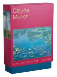 Claude Monet : 50 Masterpieces Explored (The Masters Art Decks)