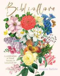Biblioflora : A celebration of floral beauty in botanical art