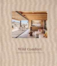 Wild Comfort : Contemporary Homes in the Wilderness