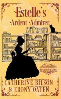 Estelle's Ardent Admirer : A Sweet Regency Romance (The Bookshop Belles)