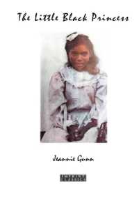 The Little Black Princess : A True Tale of Life in the Never-Never Land （Imprint Classics）