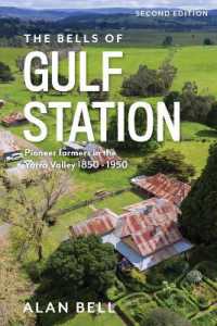 The Bells of Gulf Station (Second Edition) : Pioneer farmers in the Yarra Valley 1850-1950 （2ND）