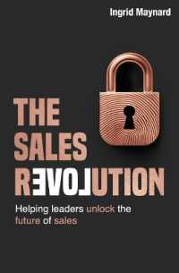 The Sales Revolution : Helping Leaders to Unlock the Future of Sales