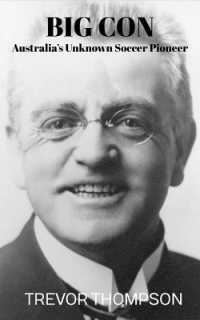 Big Con : Australia'S Unknown Soccer Pioneer