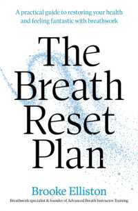 The Breath Reset Plan : A practical guide to restoring your health and feeling fantastic with breathwork